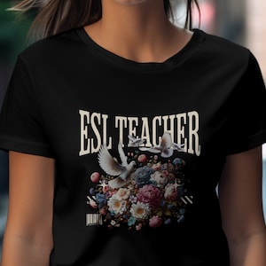 ESL Teacher Shirt | English as a Second Language Tshirt | Spanish Teacher | Teacher Shirt Gift | Teacher Appreciation