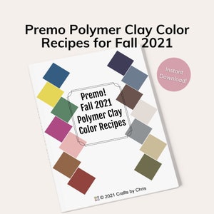 Premo Polymer Clay Color Recipes for Fall 2021, polymer clay recipes, clay color recipes, Premo color recipes