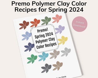 Premo Polymer Clay Color Recipes for Spring 2024  (PDF Download)