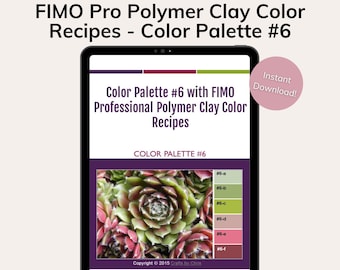 6 FIMO Professional Polymer Clay Color Mixing Recipes for Color Palette #6, polymer clay color recipes, polymer clay color mixing guide