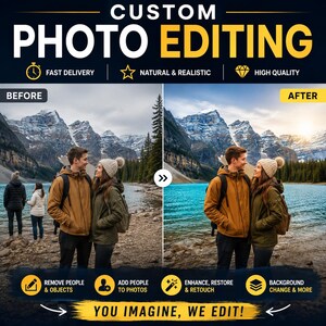 May include: A digital graphic advertising custom photo editing services. The image displays a before and after comparison of a couple standing by a mountain lake, with text reading CUSTOM PHOTO EDITING, FAST DELIVERY, NATURAL & REALISTIC, HIGH QUALITY, and YOU IMAGINE, WE EDIT!