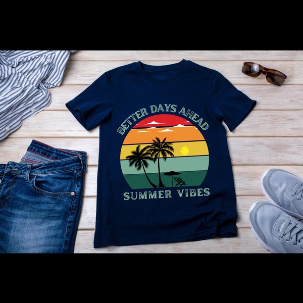 Better Days Ahead Summer Vibes Shirt, Sun Shirt, Retro Sunshine Shirt, Sun Rays Tee, Beachy Vibes Tee, Retro Summer Time , Sunset Tshirt