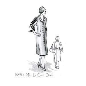May include: A black and white line drawing of a woman wearing a long coat dress with a button-up front and a hat. The woman is standing with her hands on her hips. The drawing is labeled "1930s Miss L's Coat Dress".