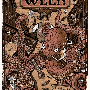 May include: A concert poster for the band Ween, featuring a cartoon octopus with a cowboy hat and a cigarette, holding a guitar. The poster is in a vintage style with a brown background and a wooden sign that says "Oh Mang Ween Piss Up A Rope". The text "Exactly Where I'm At" is also on the poster, along with the date "June 29, 2022" and the location "Big Sky Brewing Co - Missoula, MT".