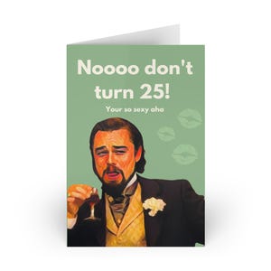 Grappige Verjaardagskaart - 25e verjaardag - Film Meme Kaart - Cadeau voor Filmliefhebbers - Leonardo DiCaprio