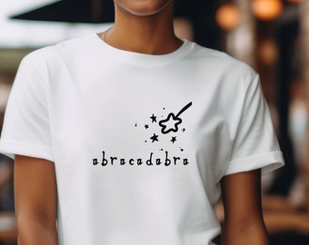 Abracadabra T-Shirt, Magic T-Shirt, Written T-Shirt, Different Shirt, Gift T-Shirt, Fairy Shirt, Wizard T-Shirt, Spell Writing, Funny Magic