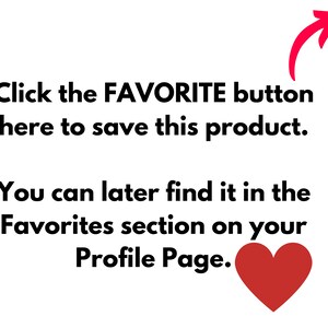 May include: Text on a white background with a red arrow pointing to the right. The text reads: "Click the FAVORITE button here to save this product. You can later find it in the Favorites section on your Profile Page."