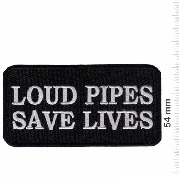 Sprueche Claims Loud Pipes Saves Lives Embroidered Patch Badge Applique Iron on