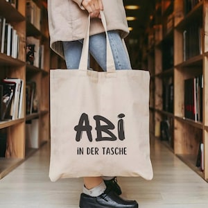 Baumwolltasche | Abi in der Tasche| Baumwolltasche Farbe Natur | Abi Geschenk Schulablschluss | Abitur