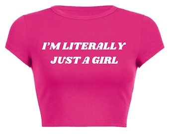 I'm Literally Just A Girl Print Crop Top, Casual Crew Neck Short Sleeve T-Shirt, Baby Tee, Y2K, Women's Clothing