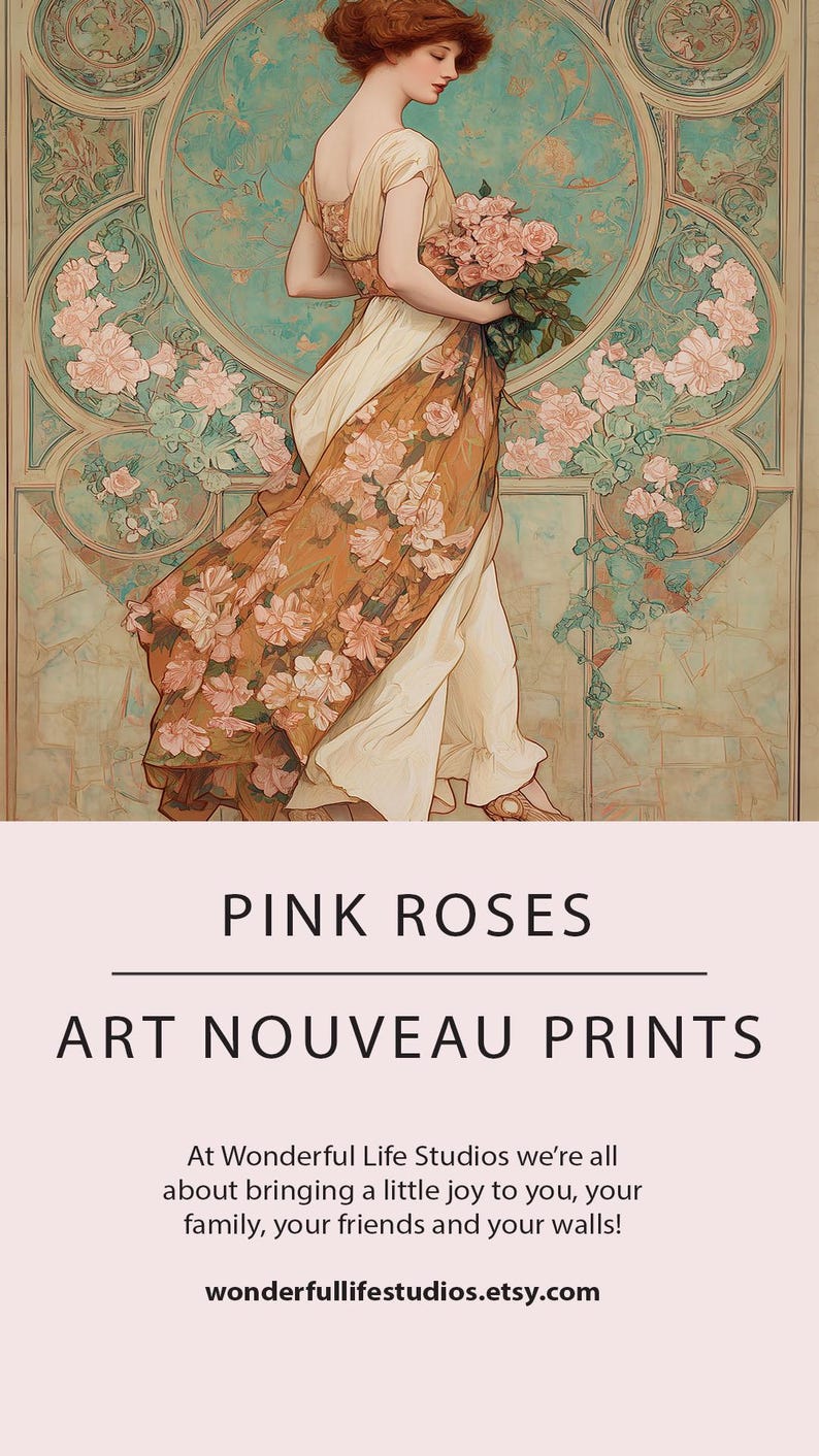 May include: Art Nouveau print featuring a woman in a flowing dress holding pink roses. The artwork has a vintage aesthetic with floral and architectural elements. The text "PINK ROSES" and "ART NOUVEAU PRINTS" are displayed.