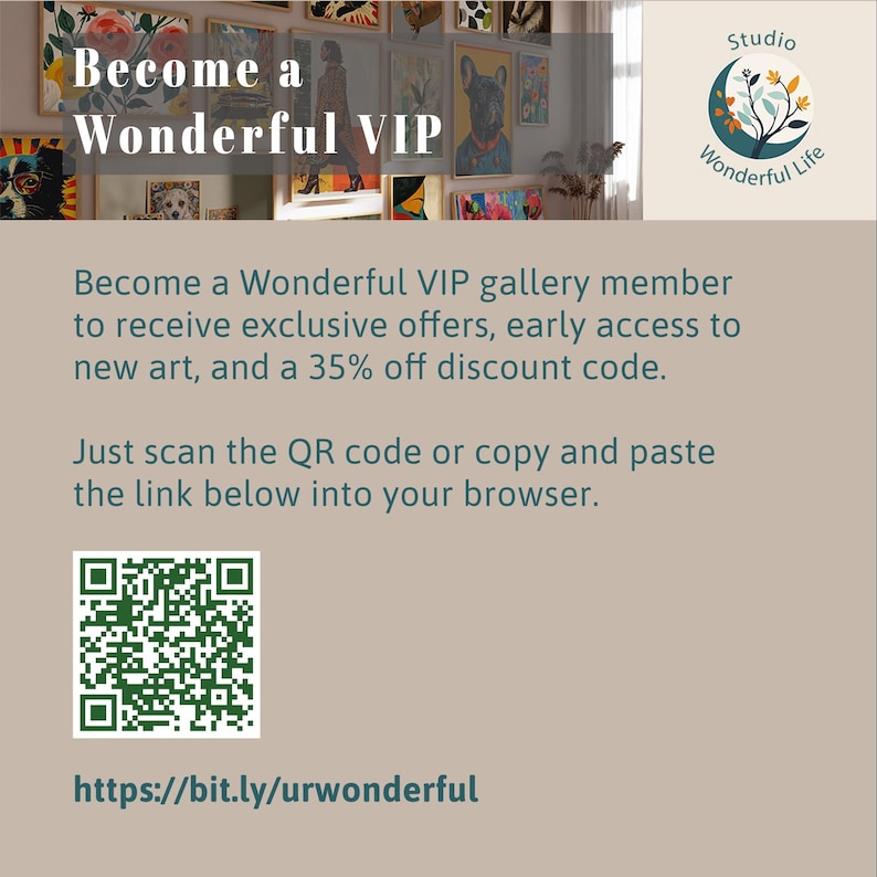 K&ouml;nnte beinhalten: Werden Sie Mitglied der Wonderful VIP-Galerie und erhalten Sie exklusive Angebote, fr&uuml;hen Zugang zu neuen Kunstwerken und einen Rabattcode von 35 %. Scannen Sie den QR-Code oder kopieren Sie den Link unten und f&uuml;gen Sie ihn in Ihren Browser ein: https://bit.ly/urwonderful