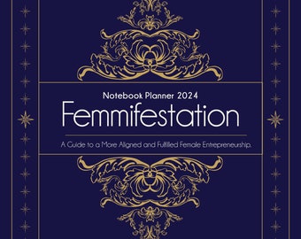 Femmifestation | Numerology Notebook Planner 2024 for Female Entrepreneurs: Weekly and Monthly Celestial Diary with All Moon Phases