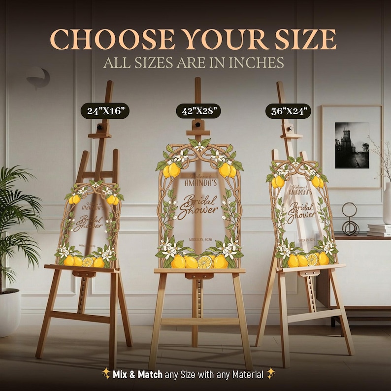 May include: Three wooden easels displaying bridal shower signs. The signs are framed with lemon and floral designs. Sizes are 24"x16", 42"x28", and 36"x24". Text includes "Choose Your Size" and "Amanda's Bridal Shower".