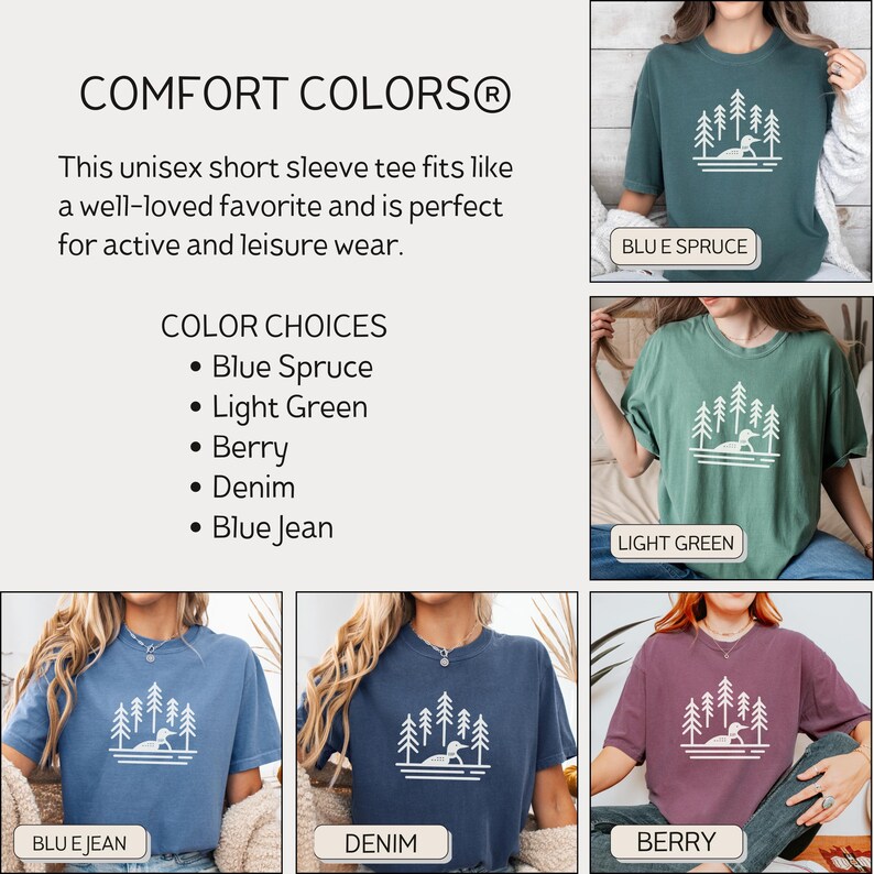 A Comfort Colors® unisex short sleeve T-shirt size and color guide featuring a minimalist loon and pine tree design. The image showcases five available colors: Blue Spruce, Light Green, Berry, Denim, and Blue Jean. Each T-shirt is styled in a casual, relaxed fit, perfect for both active and leisure wear. The layout includes a neutral background with labeled images of each color option for easy selection.