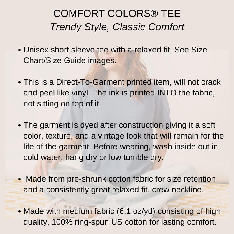 Comfort Colors® T-shirt product information image with a soft beige background. Text details the relaxed unisex fit, Direct-To-Garment printing process, garment dyeing for a vintage look, and high-quality pre-shrunk cotton fabric. Mentions care instructions for longevity. A subtle faded image of a model wearing the tee is in the background, enhancing the aesthetic while keeping the focus on the text.