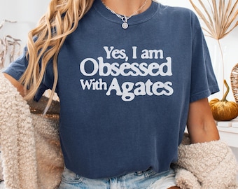Agate Lover Comfort Colors Shirt Gift for Agate Collector, Rockhound Tee, Rock Tumbling Gift for Nature Lover, Rocks Lover Gift Funny Tshirt