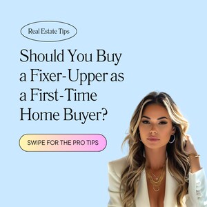 May include: A woman with long blonde hair is wearing a white blazer and gold necklaces. The text on the image reads "Should You Buy a Fixer-Upper as a First-Time Home Buyer?" and "Swipe for the Pro Tips".