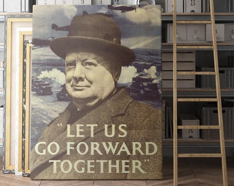 Winston Churchill - Let Us Go Forward Together | Canvas Wall Art Print | Iconic Posters Prints Paintings Photos Home Decor