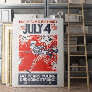 Uncle Sam&#39;s Birthday July, 4th (1918) | Canvas Wall Art | Iconic Posters Prints Paintings Photos Home Decor