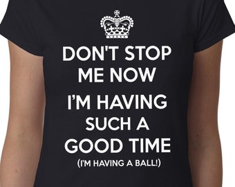 Non fermarmi ora... t-shirt // QUEEN FREDDIE MERCURY Crown Jazz Happy Geek Divertente Positivo