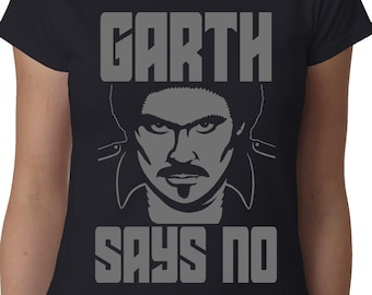 GARTH SAYS NO ladies t-shirt // Kitt Knight Rider Divertente Geek Citazione Tv 80's Hasselhoff Hoff