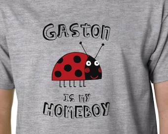 Gaston Is My Homeboy t-shirt - TV Ben & Holly Little Kingdom LADYBIRD