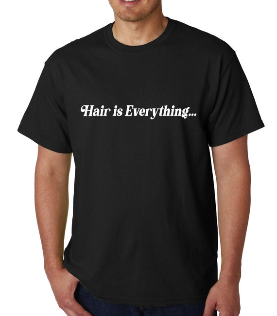 Hair Is Everything t-shirt // Fleabag Anthony Claire Phoebe Waller FUNNY  GEEK QUOTE