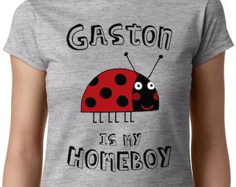 Maglietta da donna Gaston Is My Homeboy - TV Ben & Holly Little Kingdom LADYBIRD