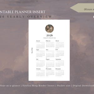 May include: A white printable planner insert with a 2026 yearly overview. The insert includes a calendar layout with months and dates. The text "PRINTABLE PLANNER INSERT 2026 YEARLY OVERVIEW" is at the top. The pocket size is 3.19 inches x 4.72 inches.