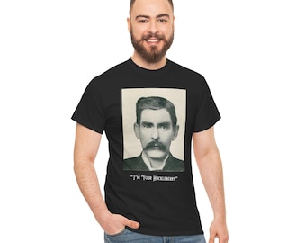 Camiseta "I'm Your Huckleberry", Camiseta con cita de Doc Holliday en Tombstone