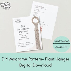 May include: A printable PDF pattern for a macrame plant hanger. The pattern includes color photos, written instructions, and a digital knot guide. The image shows a finished macrame plant hanger with a wooden ring.