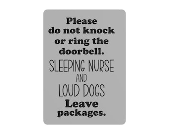 Sleeping Nurse and Loud Dogs, Funny Sleeping Nurse Sign, Please Do Not Knock, Don't Ring the doorbell, Metal Art Sign, nightshift nurse