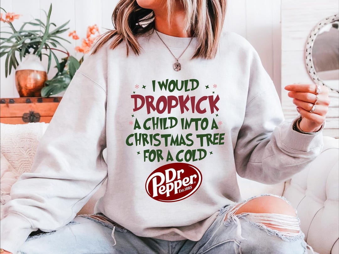 Dropkick a Child Into a Christmas Tree, I Would Dropkick a Child for a ...