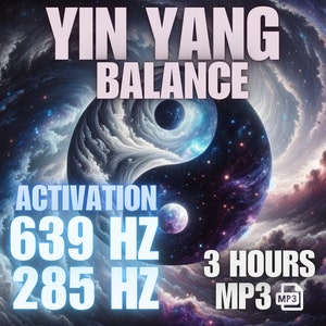 Yin Yang Balance - Harmony and Unity 639 Hz 285 Hz (3-Hour MP3) Dna Activation, God Light, Light Codes