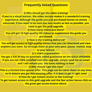 May include: A yellow and black graphic with the text "Frequently Asked Questions" and a list of questions and answers about a video training course. The text includes the phrase "Gold Upgrade" and mentions a 30-day money-back guarantee.