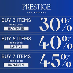 Puede incluir: Gr&aacute;fico azul y blanco con el texto "PRESTIGE ART MOCKUPS" en la parte superior. Tres cajas rectangulares azules con texto blanco. La primera caja dice "COMPRAR 3 ART&Iacute;CULOS C&oacute;digo promocional: BUYTHREE 30%". La segunda caja dice "COMPRAR 5 ART&Iacute;CULOS C&oacute;digo promocional: BUYFIVE 40%". La tercera caja dice "COMPRAR 7 ART&Iacute;CULOS C&oacute;digo promocional: BUYSEVEN 45%".