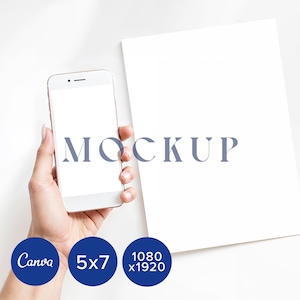 May include: A white smartphone held in a hand, with the word "MOCKUP" in blue text on the screen. A blank white 5x7 inch paper and three blue circles with text are also visible. The circles say "Canva", "5x7", and "1080 x 1920".