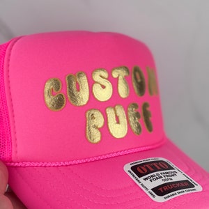 Custom Puff Hat, Puff Trucker Hat, Custom Foam Hat, Custom Party Hat, Puff Bachelorette Hat, Metallic Puff Hat, 3D Puff Hat, Puff Design Hat