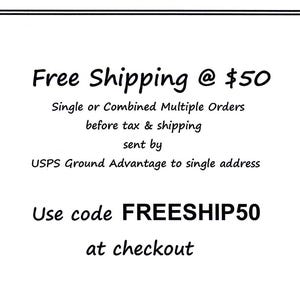 Pode incluir: Uma placa retangular branca com texto preto que diz: Free Shipping @ $50, Single or Combined Multiple Orders before tax & shipping sent by USPS Ground Advantage to single address. Use code FREESHIP50 at checkout.