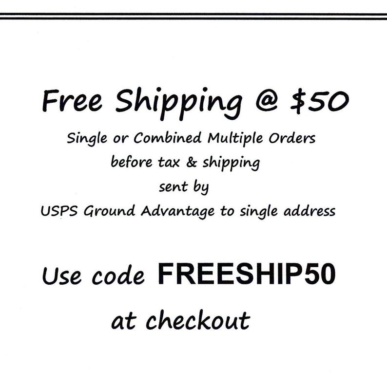 Pode incluir: Uma placa retangular branca com texto preto que diz: Free Shipping @ $50, Single or Combined Multiple Orders before tax & shipping sent by USPS Ground Advantage to single address. Use code FREESHIP50 at checkout.