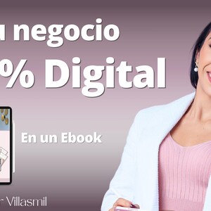 May include: A woman smiles while holding a tablet displaying an ebook cover with the text "Tu negocio 100% Digital En un Ebook By: Yeniffer Villasmil".