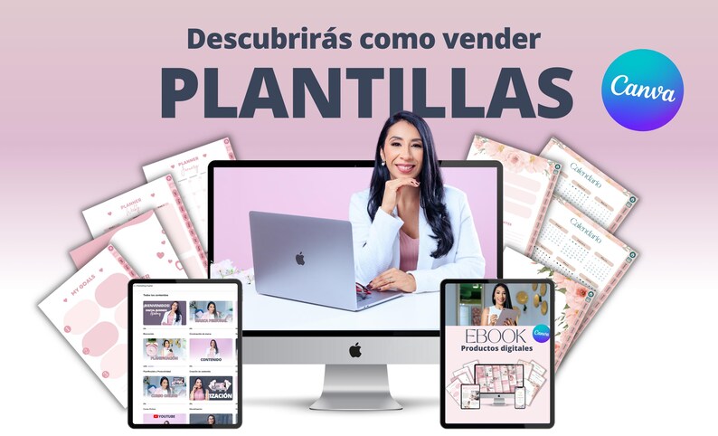 May include: A woman sits in front of a computer screen with the text "Descubrir&aacute;s como vender PLANTILLAS Canva" on the screen.  She is surrounded by digital products, including planners, calendars, and an ebook titled "EBOOK Productos digitales".