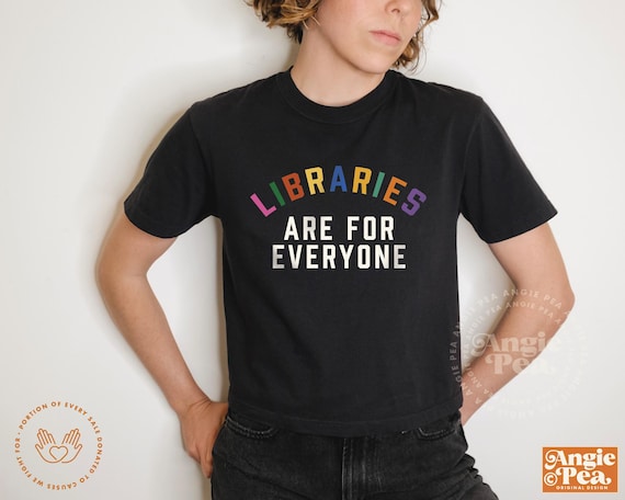 Libraries are for Everyone, Library Shirt, Librarian Shirt, Library Lover