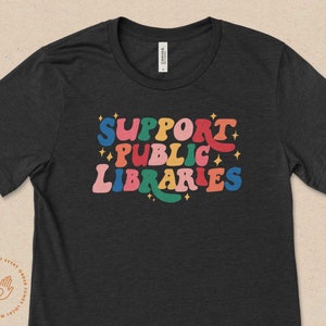 Support Public Libraries, Public Library, Support Librarian, Progressive Teacher, Stop Book Bans, Protect Books, Read Banned Books