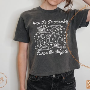 Hex The Patriarchy Curse The Bigots, Burn The Patriarchy, They Didnt Burn Witches, Witchy Shirt, Boxy Crop Top, Comfort Colors Crop Top image 1