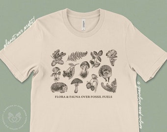 Climate Change Shirt, Flora and Fauna over Fossil Fuels, Planet Over Profit, Anti Capitalist, Eat The Rich, Earth Day, Cottagecore