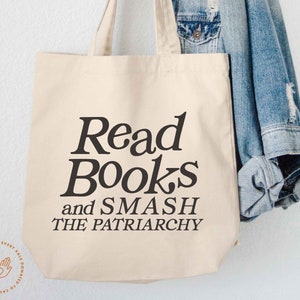 Feminist Tote Bag, Feminist Gift, Smash The Patriarchy, Large Tote Bag, Book Lover Gift, Reading Tote, Bookish Gift,