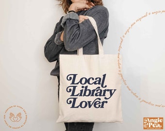 Local Library Lover, Library Tote, Librarian Gift, School Librarian, Public Library Lover, Support your Local Library, Book Lover Tote