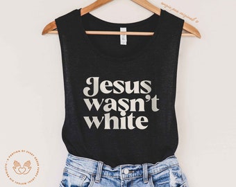 Jesus wasn't white, Jesus was a Refugee, No is illegal on stolen land, Jesus wasn't White, Jesus was a liberal, feminist christian, Tank